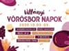Villányi Vörösbor Napok a bor városában! Villányi vörösbor napok