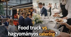 Food truck vagy hagyományos catering? Így válaszd ki a rendezvényedhez illőt food truck vagy catering