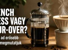 Pour-over vagy French press: melyik ad valóban erősebb kávét